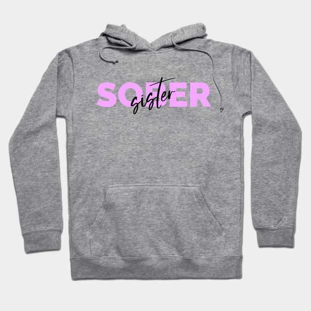 Sober Sister Hoodie by JodyzDesigns